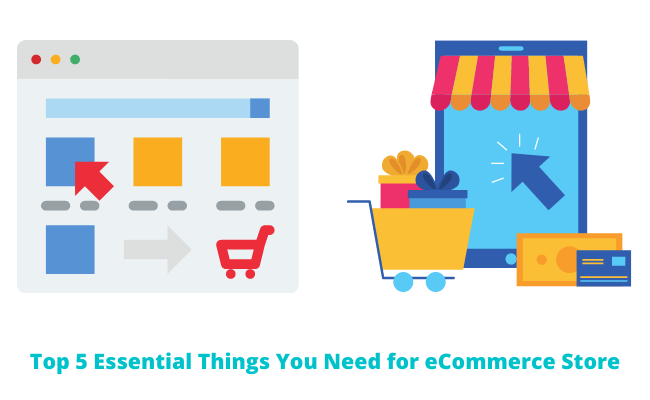 Top 5 Essential Things You Need for eCommerce Store