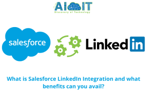 What is Salesforce LinkedIn Integration?