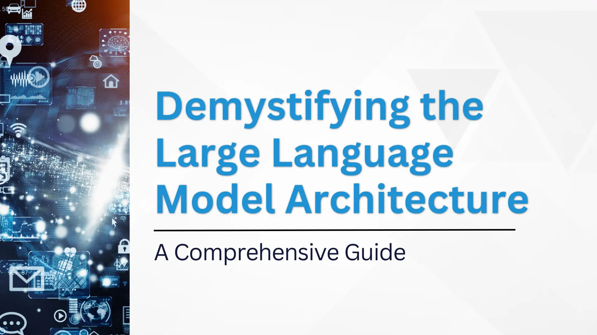 Demystifying the Large Language Model Architecture: A Comprehensive Guide