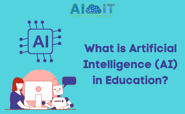 What Is Artificial Intelligence (AI) in Education