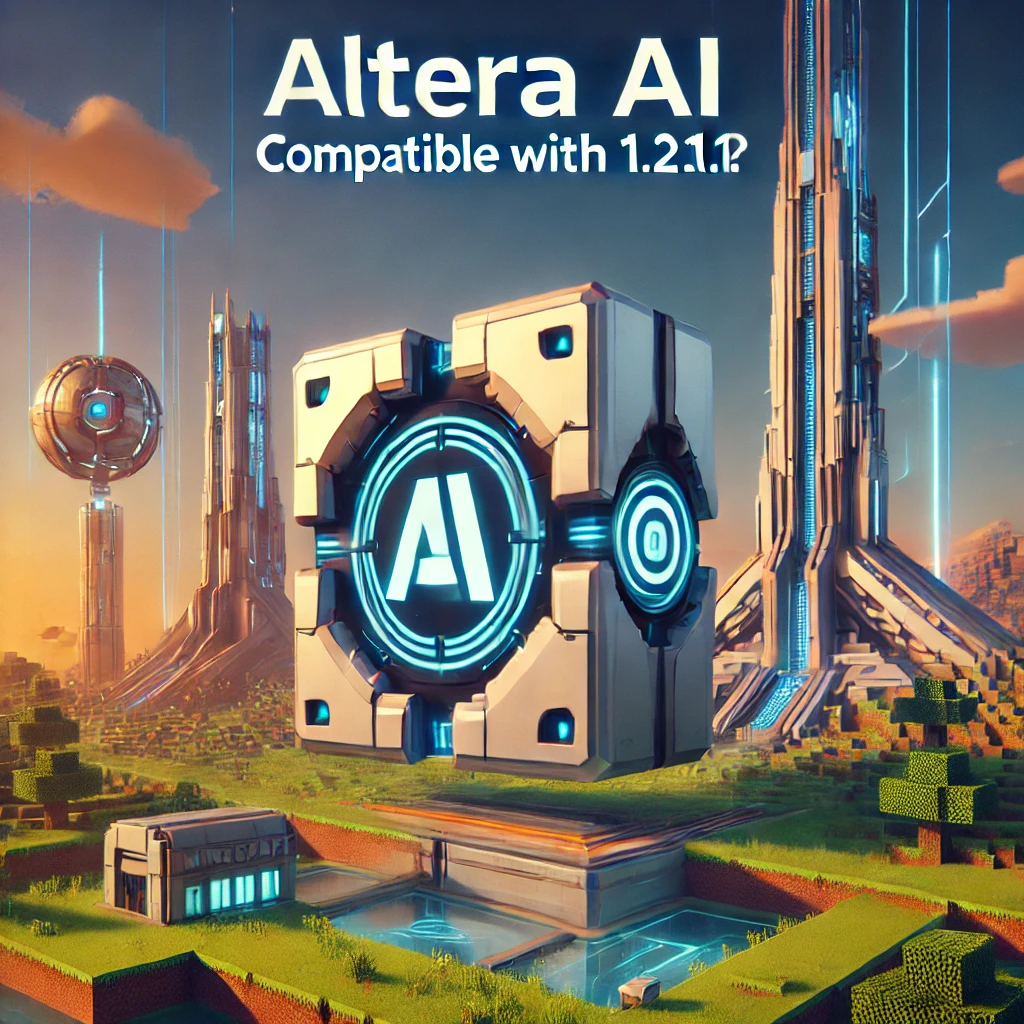 Is Altera AI Minecraft Compatible With 1.21.1?